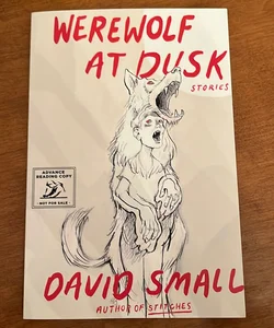 Werewolf at Dusk: and Other Stories (ARC)