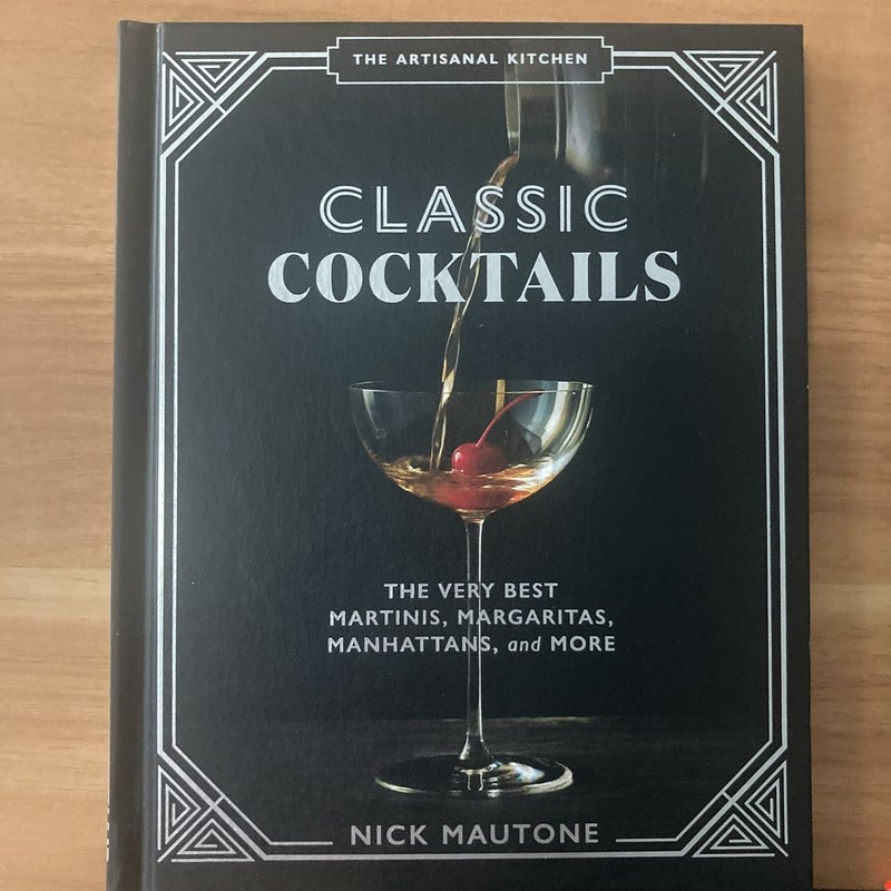 The Artisanal Kitchen: Classic Cocktails