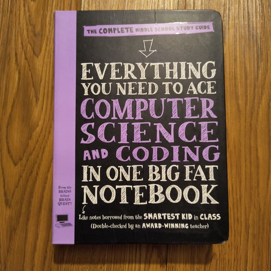 Everything You Need to Ace Computer Science and Coding in One Big Fat Notebook