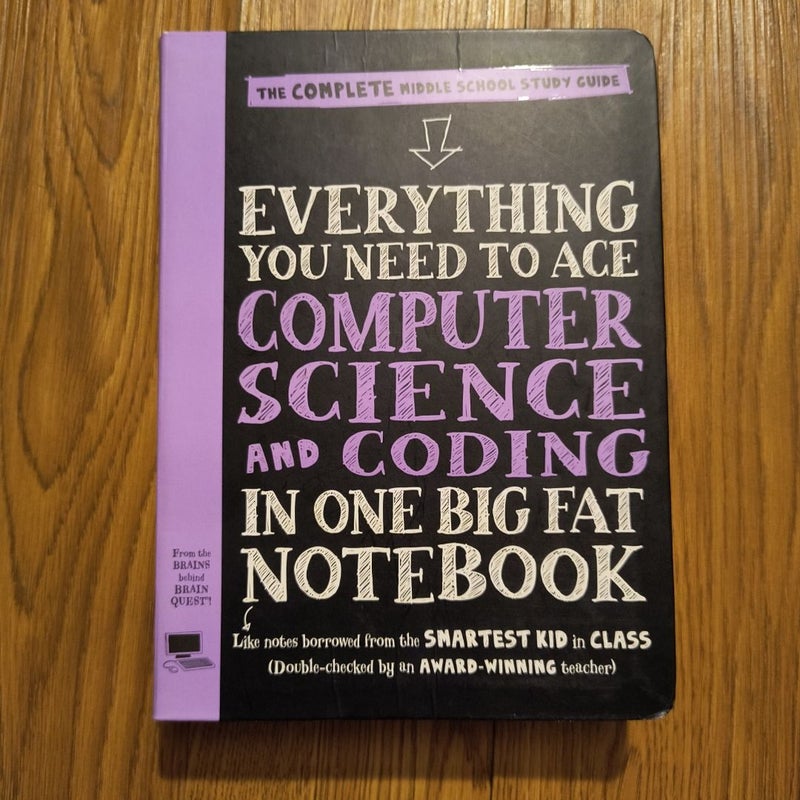 Everything You Need to Ace Computer Science and Coding in One Big Fat Notebook