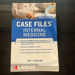 Case Files Internal Medicine, Fourth Edition