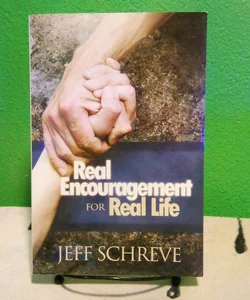 Real Encouragement for Real Life - Signed