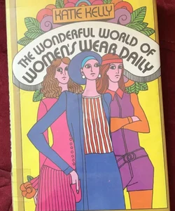The Wonderful World of Women’s Wear Daily