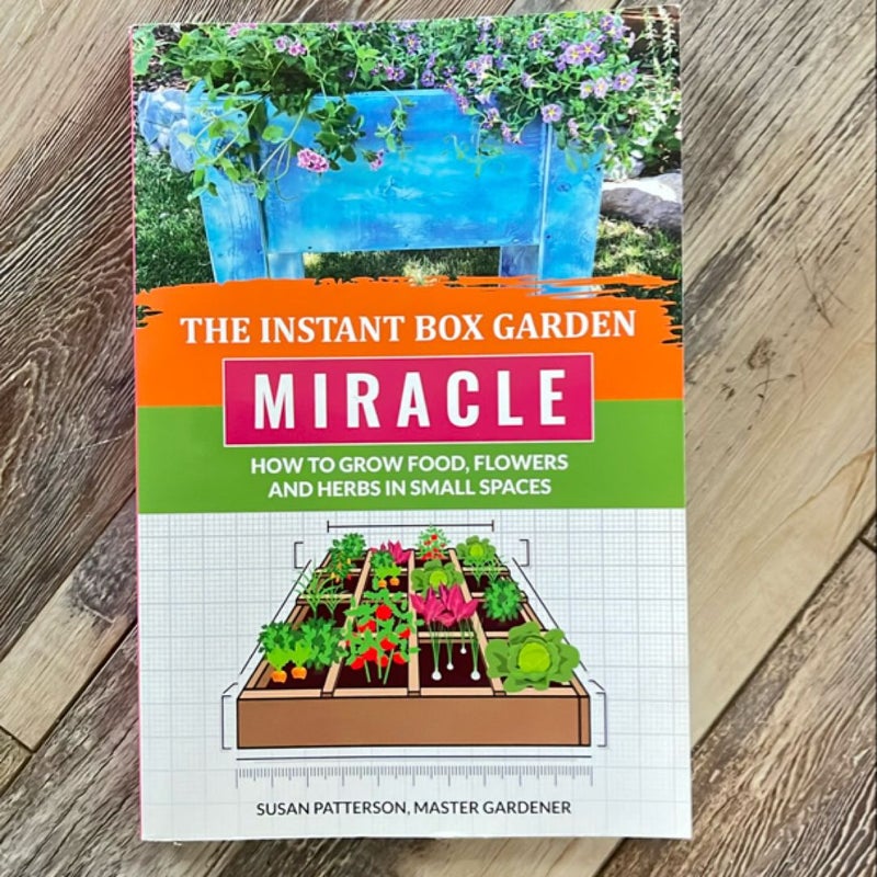 The Instant Box Garden Miracle