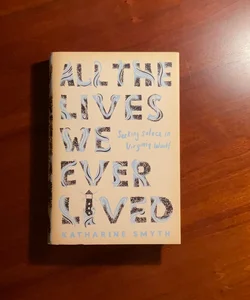 All the Lives We Ever Lived