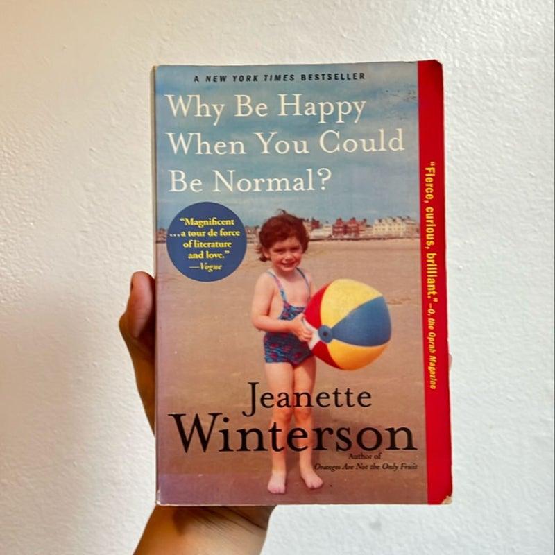 Why Be Happy When You Could Be Normal?