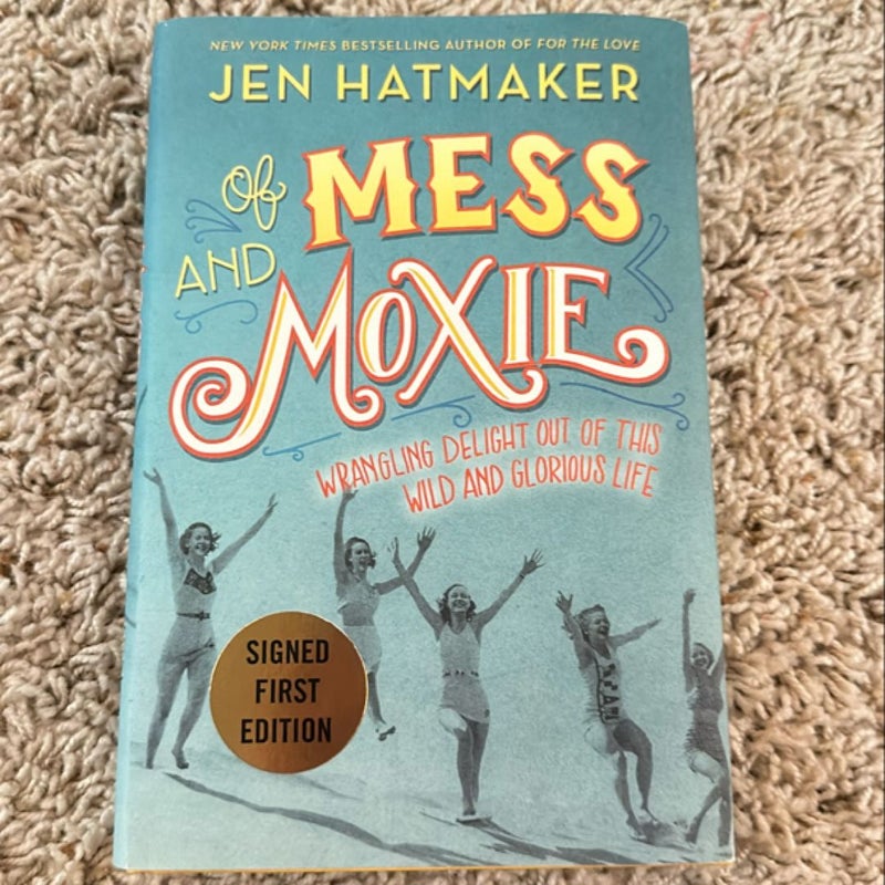 Of Mess and Moxie