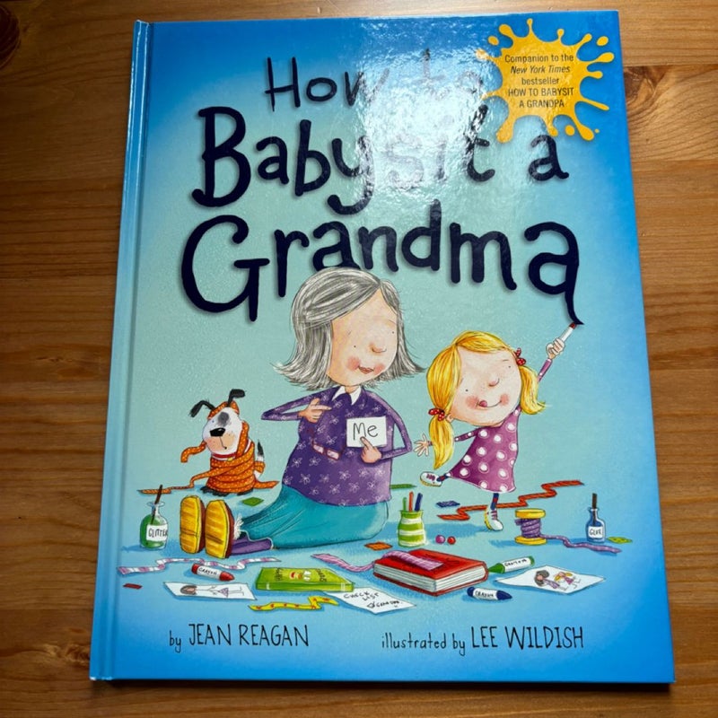 How to Babysit a Grandma