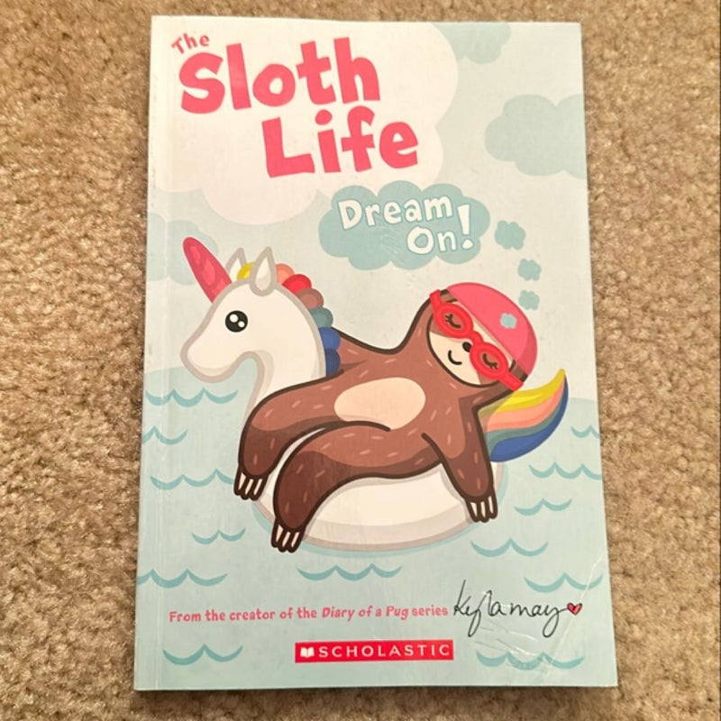 The Sloth Life: Dream On!