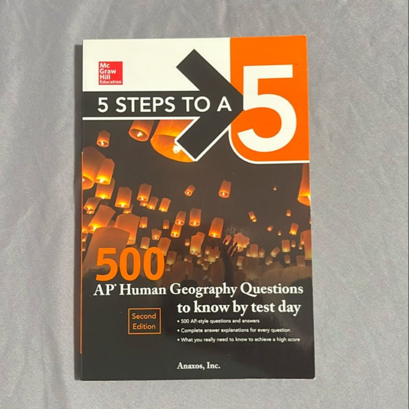 5 Steps to a 5: 500 AP Human Geography Questions to Know by Test Day, Second Edition