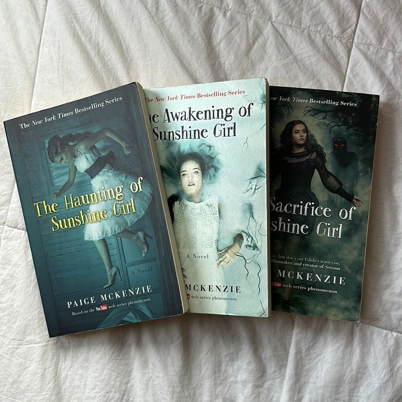 The Haunting of Sunshine Girl, The Awakening of Sunshine Girl, and The Sacrifice of Sunshine Girl