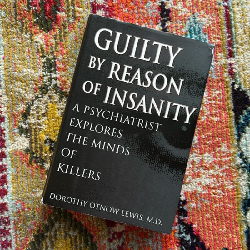 Guilty by Reason of Insanity