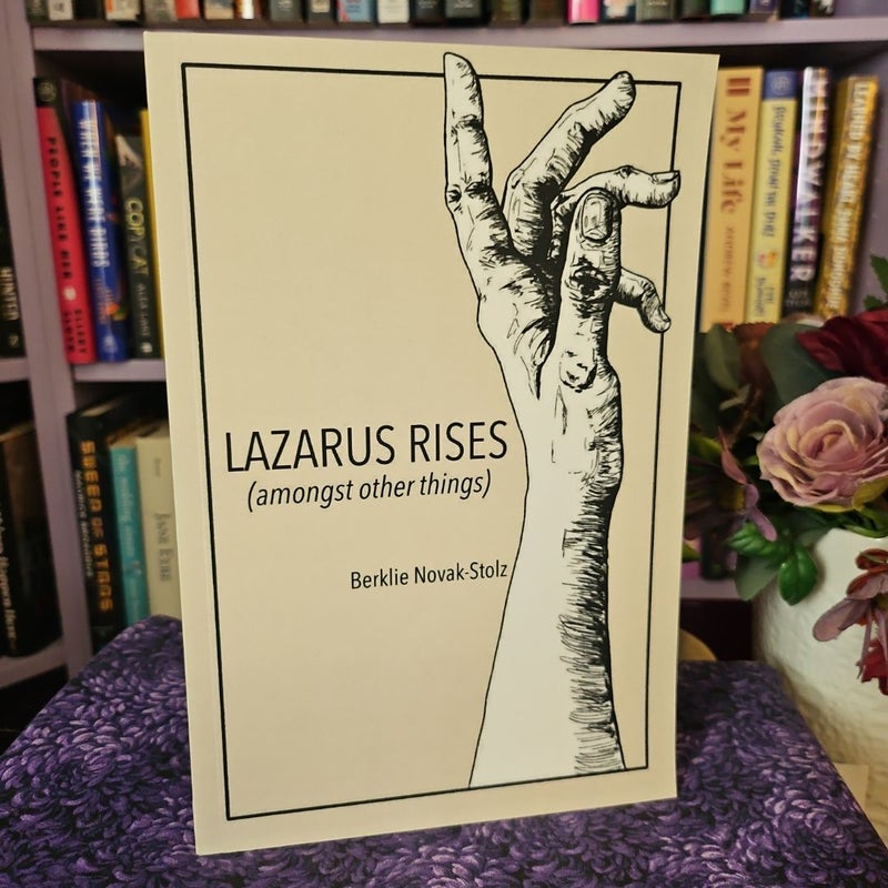 Lazarus Rises (amongst Other Things)