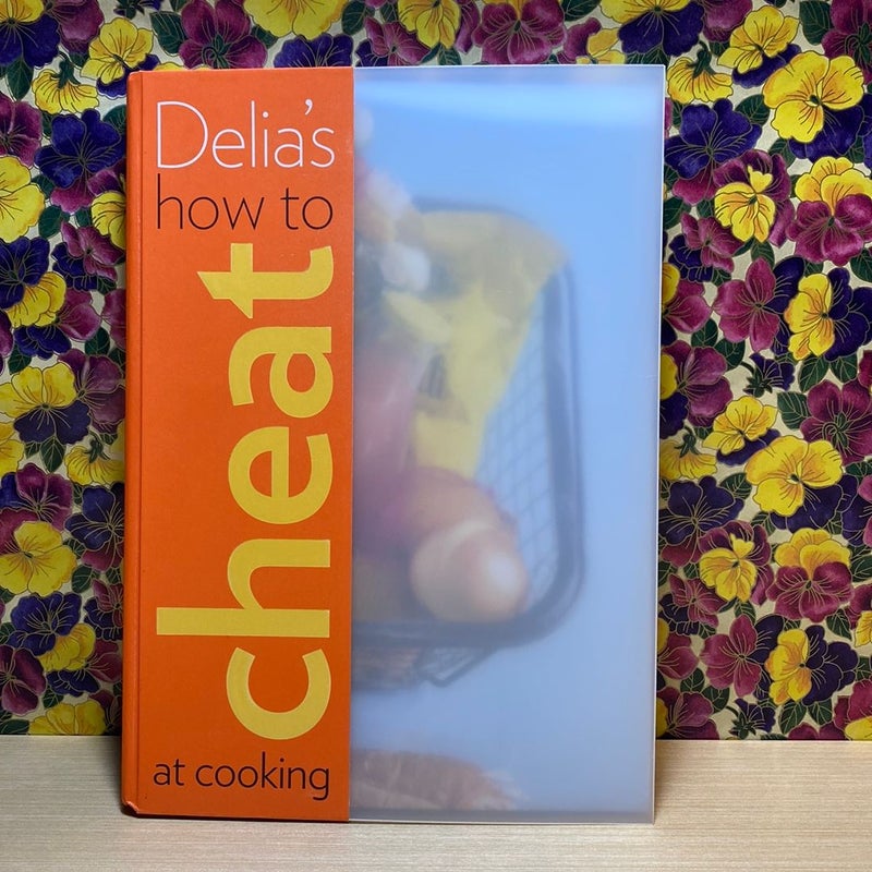 Delia's How to Cheat at Cooking