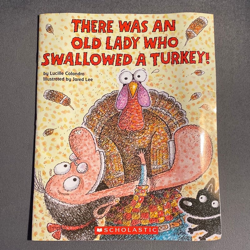There Was An Old Lady Who Swallowed A Turkey 