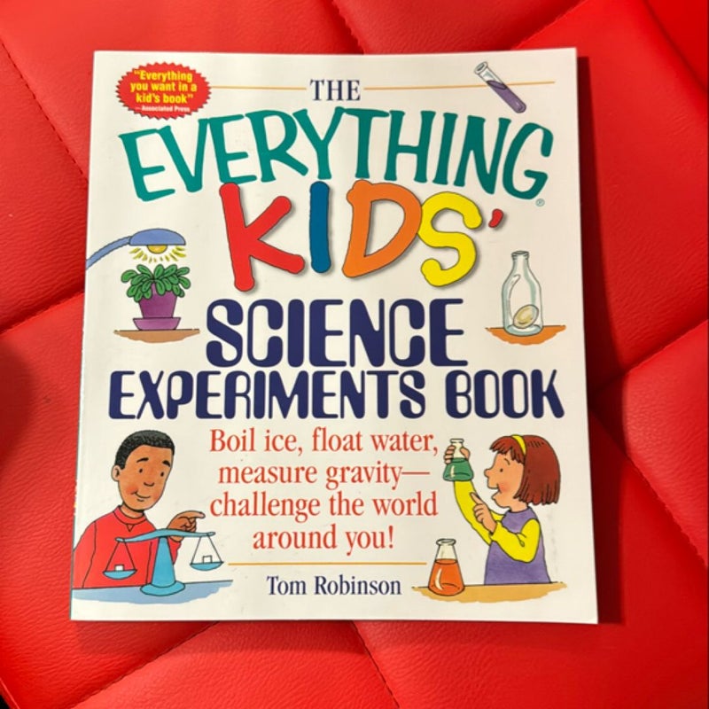 The Everything Kids' Science Experiments Book