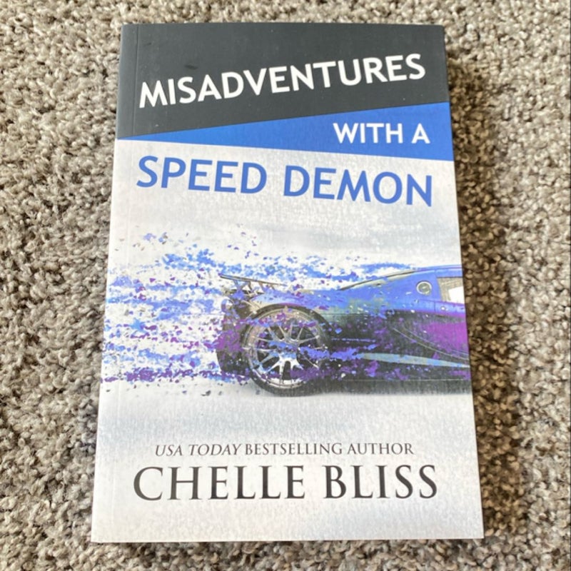 Misadventures with a Speed Demon