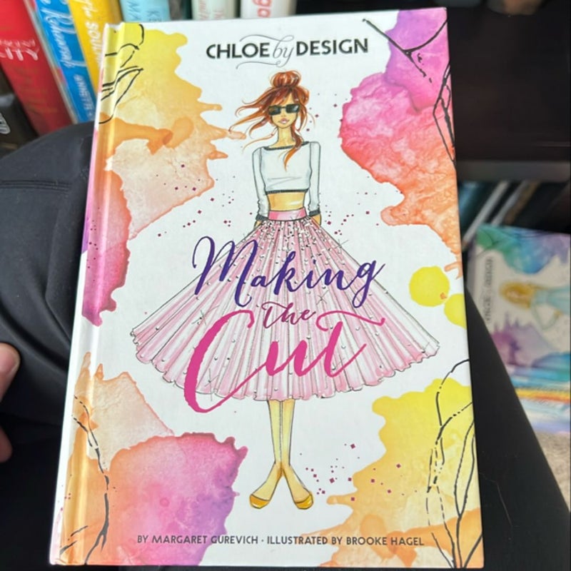 Chloe by Design: Making the Cut