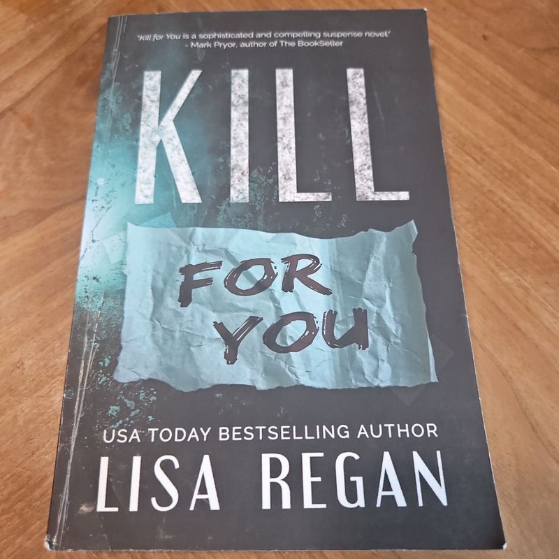 Kill for You