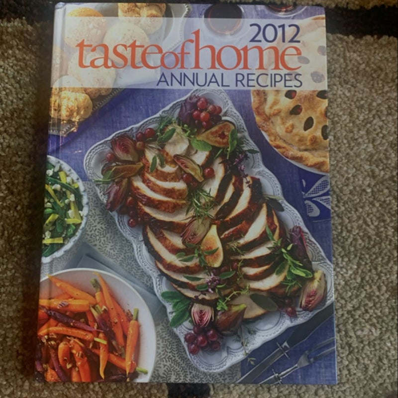 Taste of home 2012 annual recipes