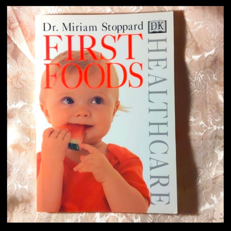 Miriam StoppardFirst Foods (DK Healthcare) Paperback