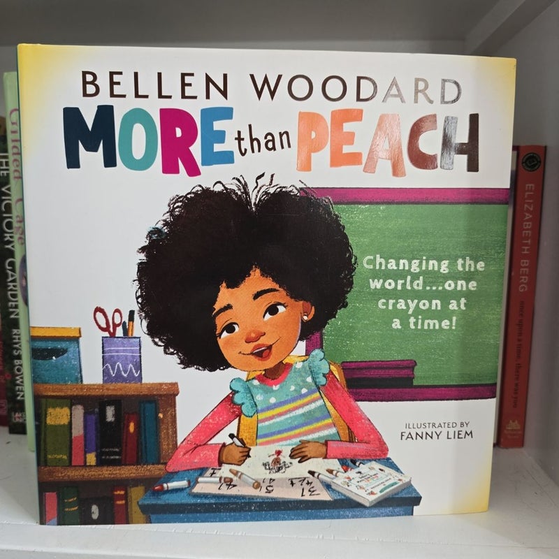 More Than Peach (Bellen Woodard Original Picture Book)