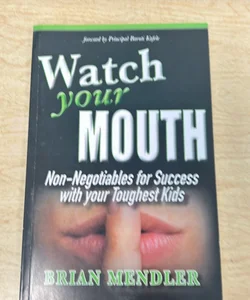 Watch Your Mouth