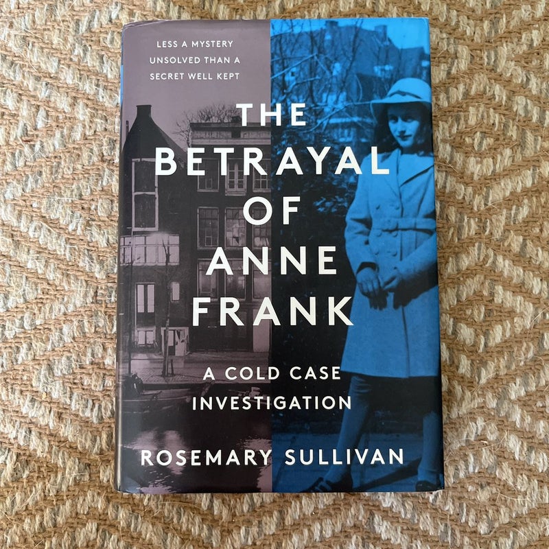 The Betrayal of Anne Frank