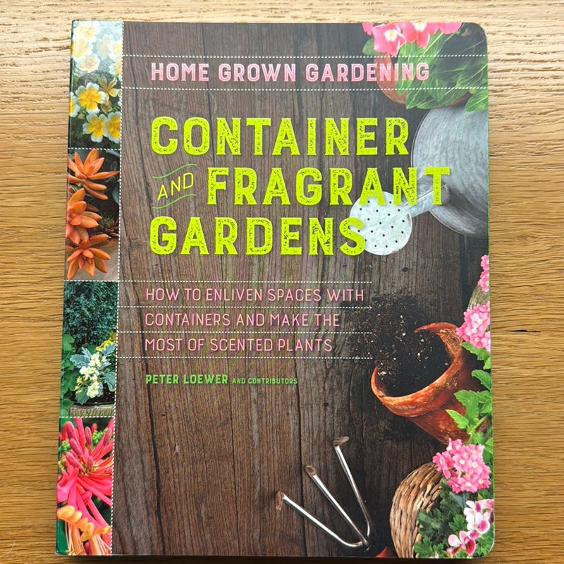 Container and Fragrant Gardens