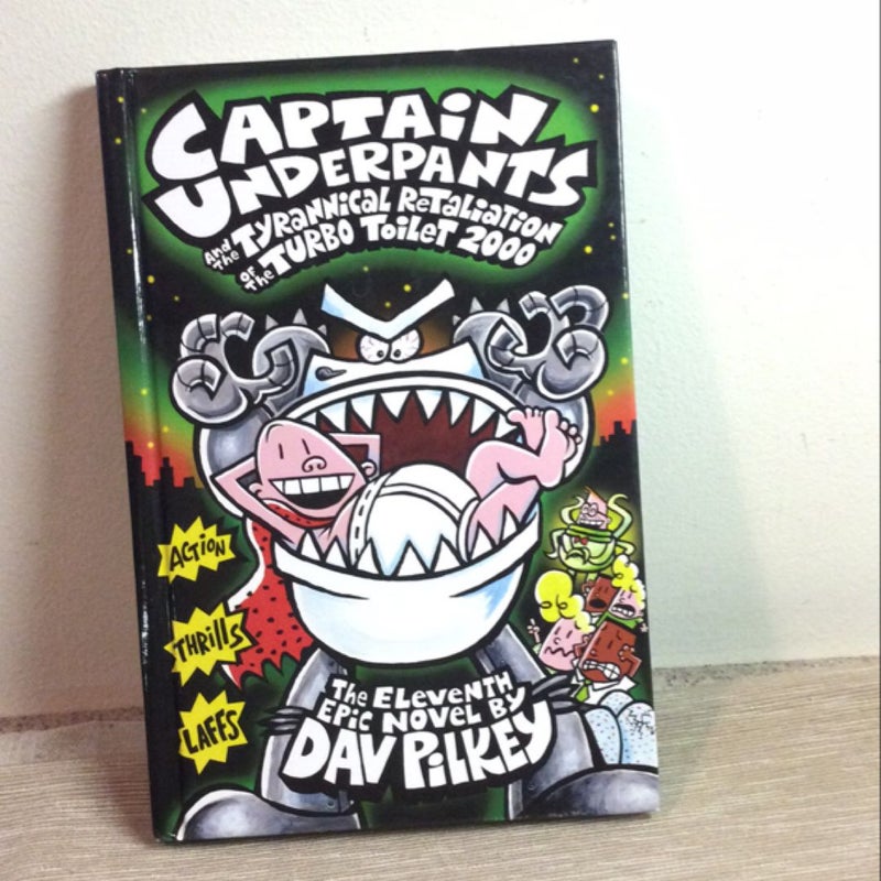 Captain Underpants and the Tyrannical Retaliation of the Turbo Toilet 2000 hardcover