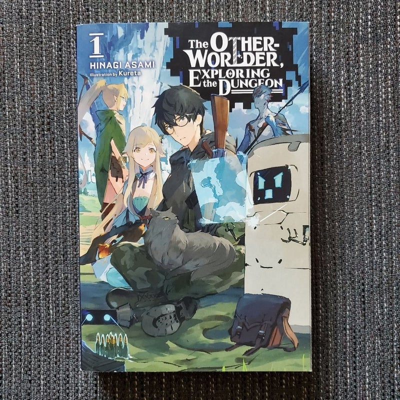 The Otherworlder, Exploring the Dungeon, Vol. 1 (light Novel)