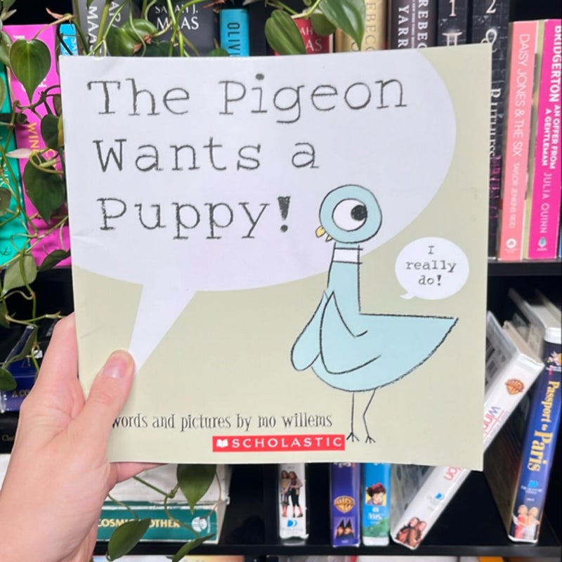 THE PIGEON WANTS A PUPPY!