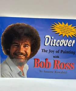 Discover the Joy of Painting with Bob Ross