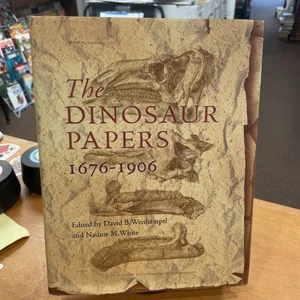 The Dinosaur Papers, 1676-1906