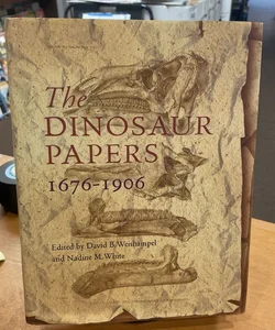 The Dinosaur Papers, 1676-1906
