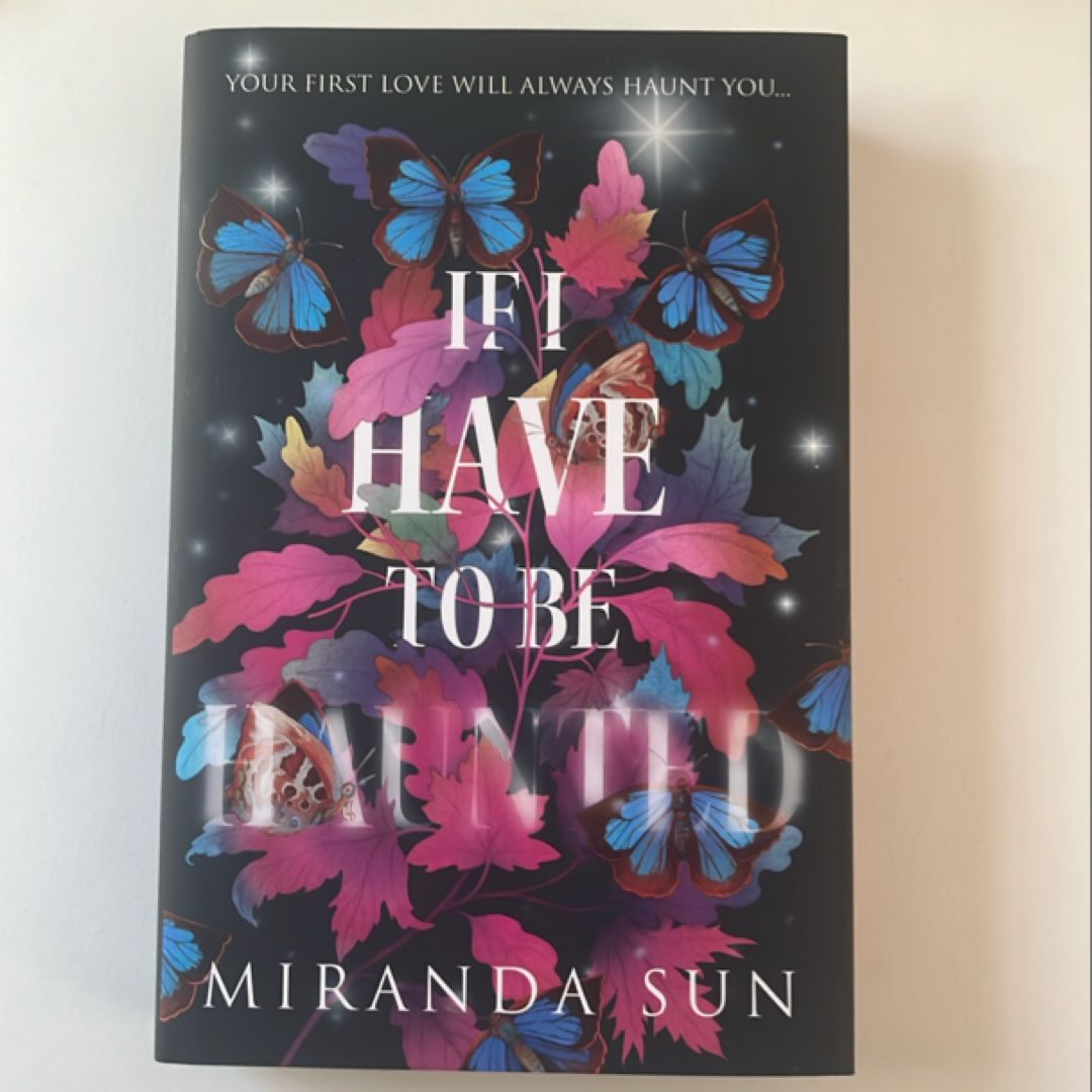 If I Have to Be Haunted