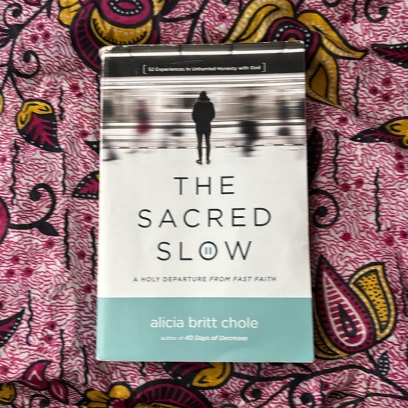 The Sacred Slow