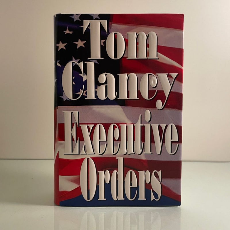 Executive Orders by Tom Clancy 1996 First Edition HC/DJ Jack Ryan Excellent VG++