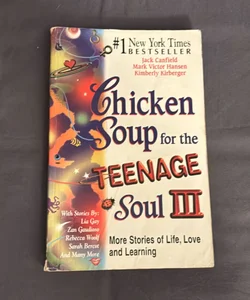 Chicken Soup for the Teenage Soul III