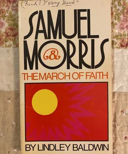 Samuel Morris & The March of  Faith