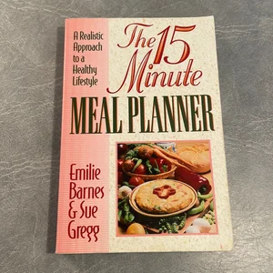 The 15-Minute Meal Planner