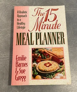 The 15-Minute Meal Planner