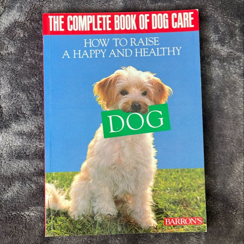 The Complete Book of Dog Care