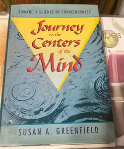 Journey to the Centers of the Mind