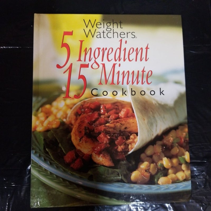 Weight Watchers 5 Ingredient, 15 Minute Cookbook