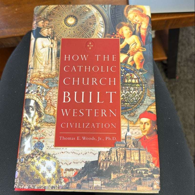 How the Catholic Church Built Western Civilization