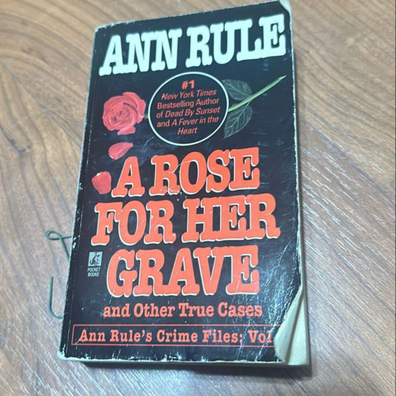 A Rose For Her Grave & Other True Cases
