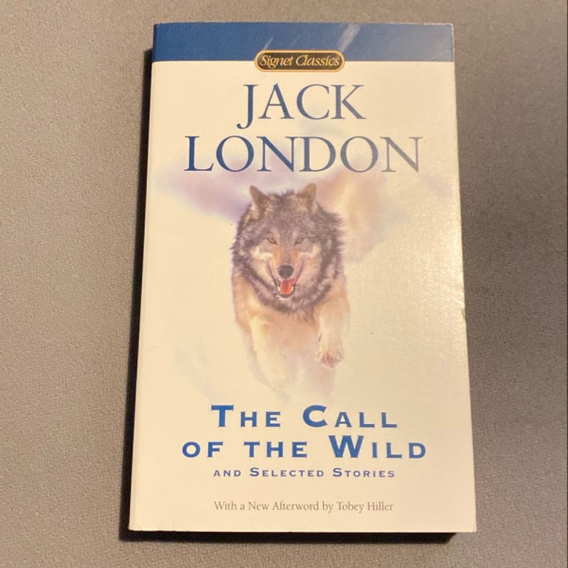 The Call of the Wild and Selected Stories