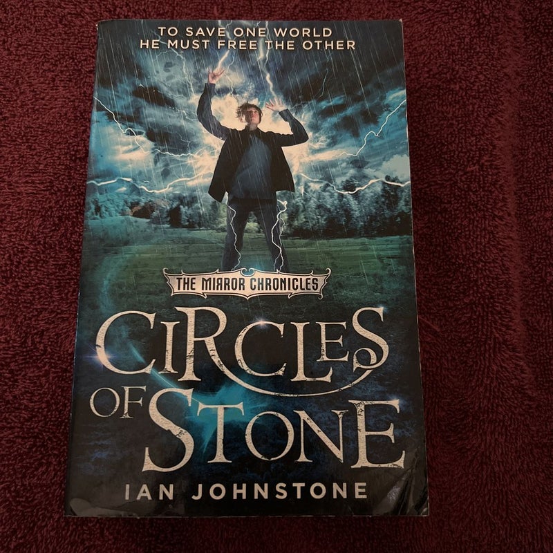 Circles of Stone (the Mirror Chronicles, Book 2)