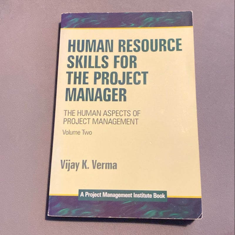 Human Resource Skills for the Project Manager